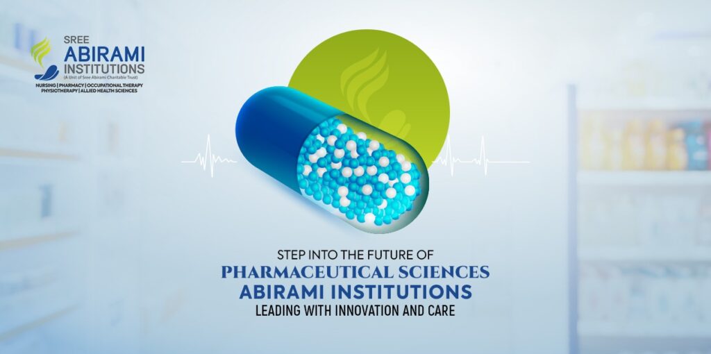 Step Into the Future of Pharmaceutical Sciences – Abirami Institutions Leading with Innovation and Care Step Into the Future of Pharmaceutical Sciences – Abirami Institutions Leading with Innovation and Care