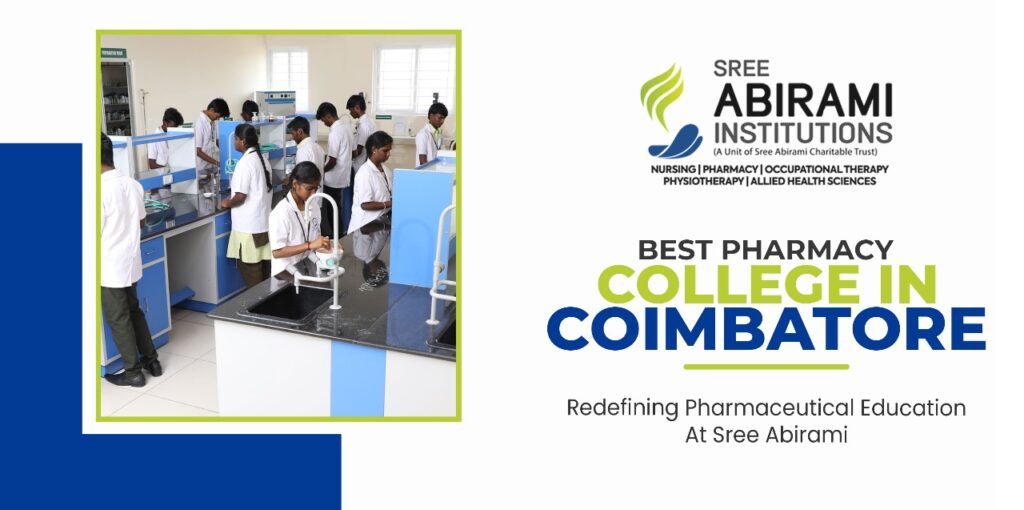 Best Pharmacy College in Coimbatore – Redefining Pharmaceutical Education at Sree Abirami