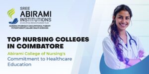 Top Nursing Colleges in Coimbatore | Abirami Institutions