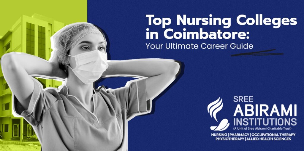 Top Nursing Colleges in Coimbatore: Your Ultimate Career Guide