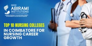 Top 10 Nursing Colleges in Coimbatore | Sree Abirami College of Nursing