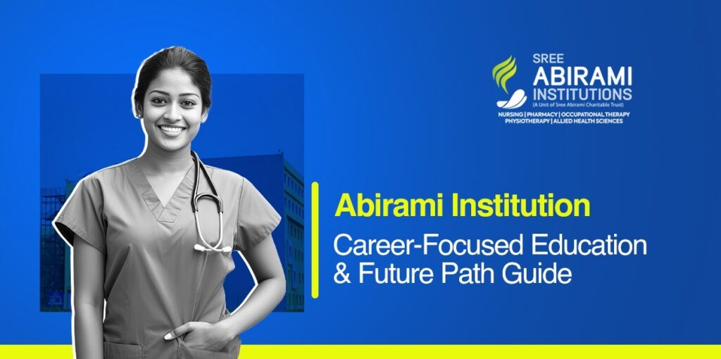 Abirami Institution – Career-Focused Education & Future Path Guide Abirami Institution – Career-Focused Education & Future Path Guide
