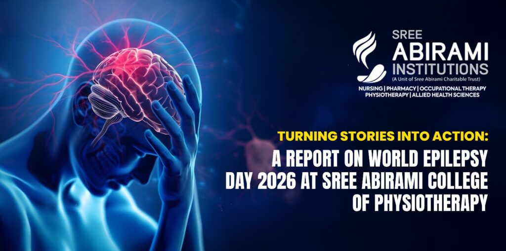 Turning Stories into Action: A Report on World Epilepsy Day 2026 at Sree Abirami College of Physiotherapy