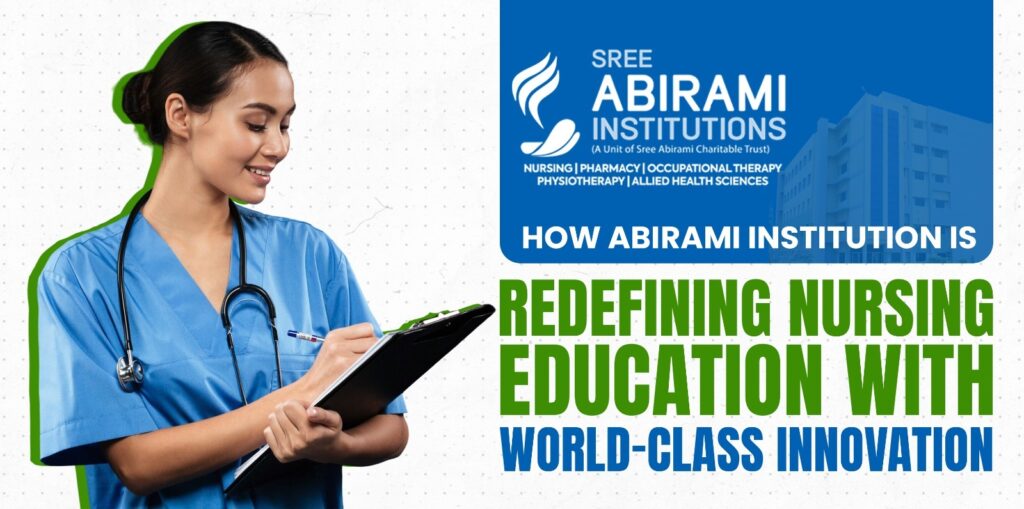 How Abirami Institution is Redefining Nursing Education with World-Class Innovation