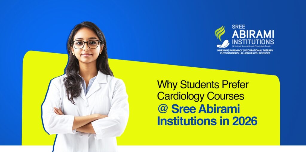 Why Students Prefer Cardiology Courses at Sree Abirami Institutions in 2026 Why Students Prefer Cardiology Courses at Sree Abirami Institutions in 2026