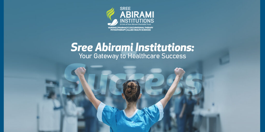 Sree Abirami Institutions: Your Gateway to Healthcare Success