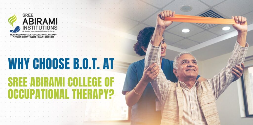 Why Choose B.O.T. at Sree Abirami College of Occupational Therapy?