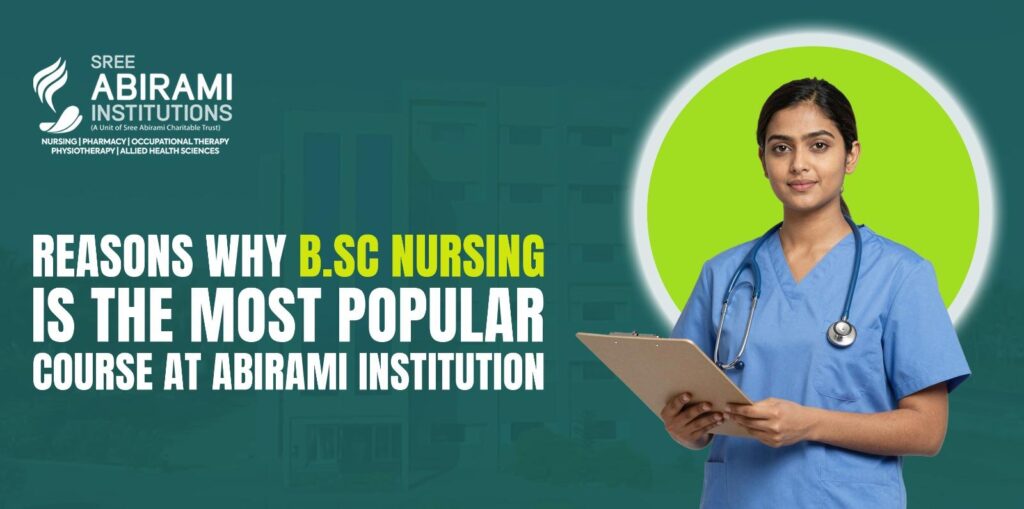 Reasons Why B.Sc Nursing Is the Most Popular Course at Abirami Institution Reasons Why B.Sc Nursing Is the Most Popular Course at Abirami Institution