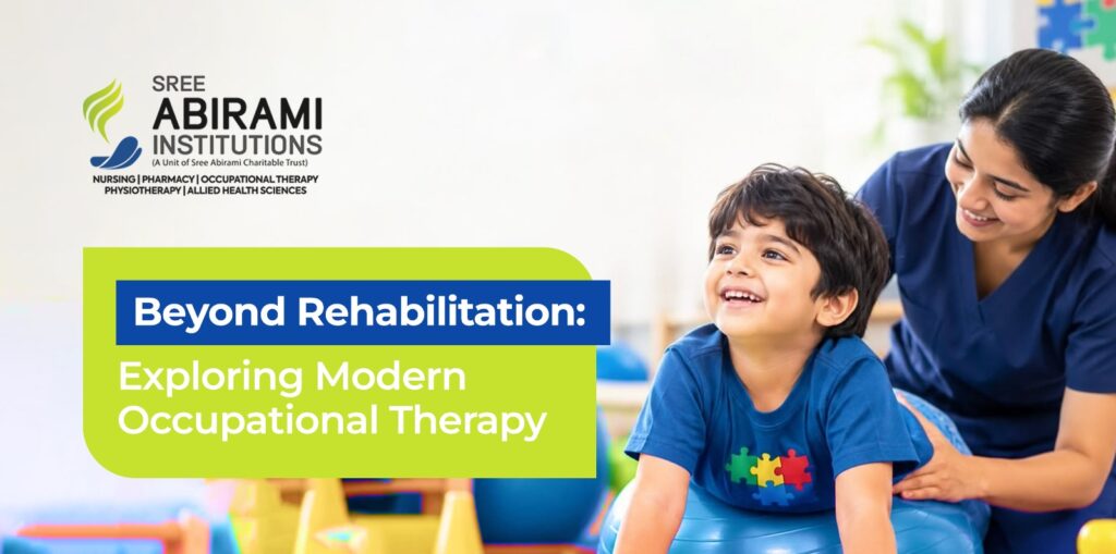 Beyond Rehabilitation: Exploring Modern Occupational Therapy Beyond Rehabilitation: Exploring Modern Occupational Therapy